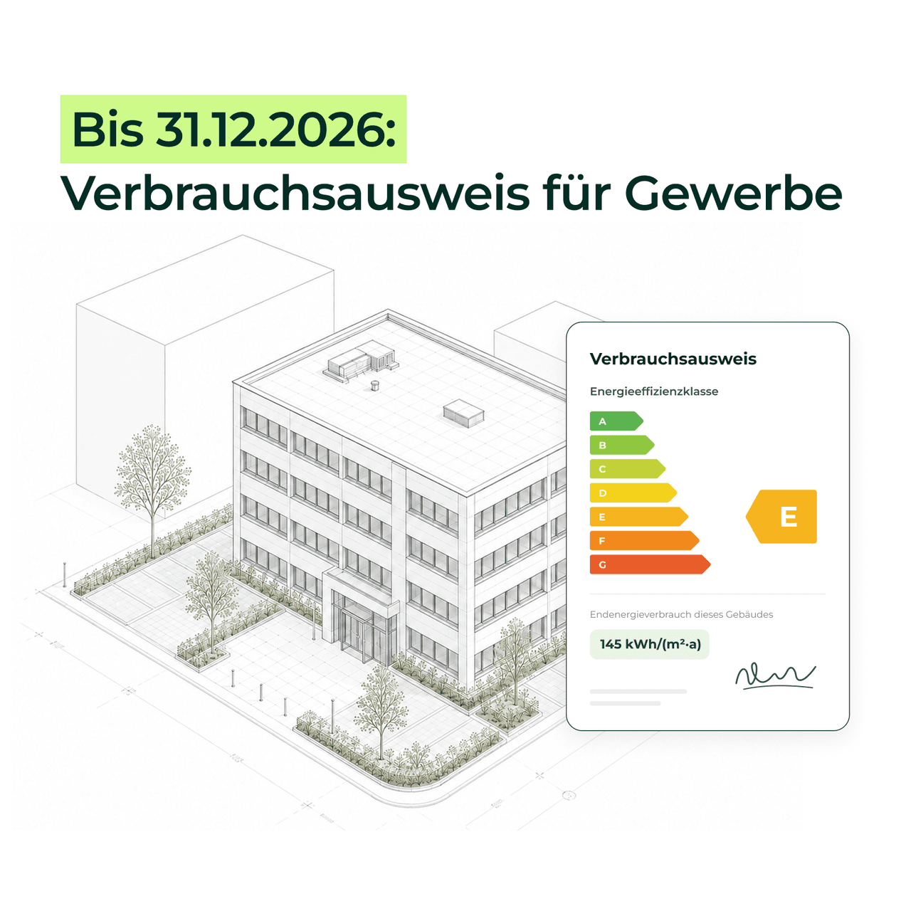 Bürogebäude mit Verbrauchsausweis, Hinweis auf den Stichtag 31.12.2026