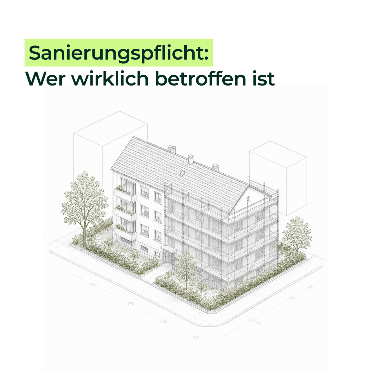 Mehrfamilienhaus mit Gerüst, Überschrift Sanierungspflicht