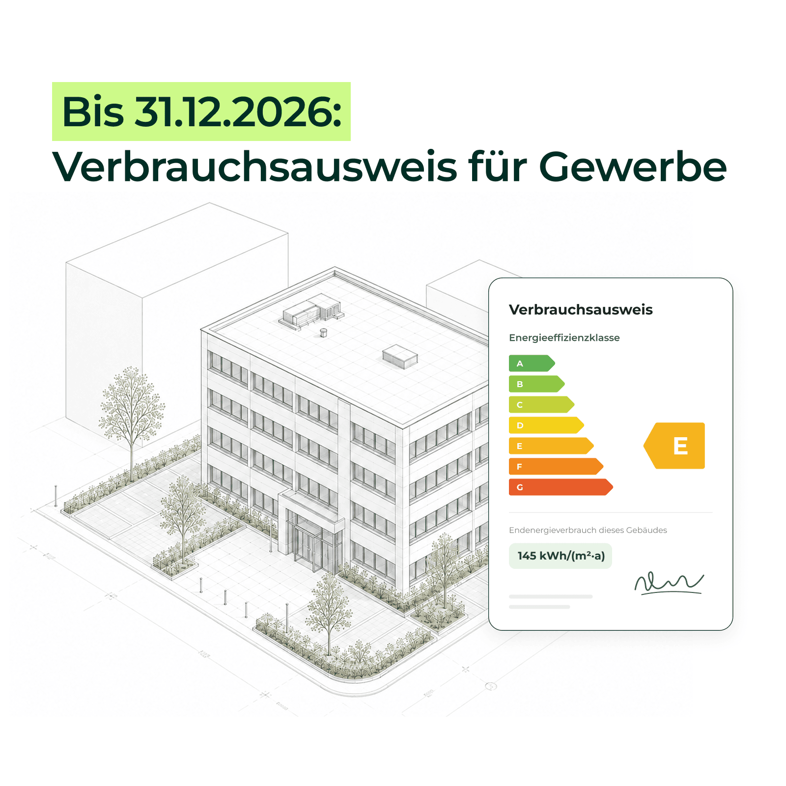 Bürogebäude mit Verbrauchsausweis, Hinweis auf den Stichtag 31.12.2026